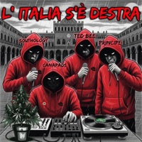 L'Italia s'è Destra - Single - Southology, Ted Bee, Principe & Canapads