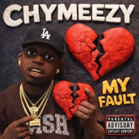 My Fault - Single - Chymeezy