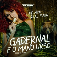 Gadernal e o Mano Urso - Single - Mc Nick, Real Fuba & RD DA PENHA