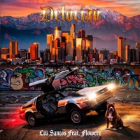 Delorían (feat. Flowerz) - Single - LOZ SANTOS