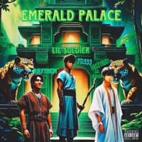 Emerald Palace & Lil Soldier (feat. 4NRhythm) - Single - YD333