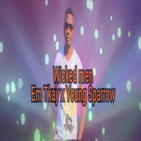 Wicked Men (feat. Young Sparrow) - Single - Em Tkay