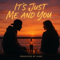 It's Just Me And You (feat. Deon) - Single - Kage