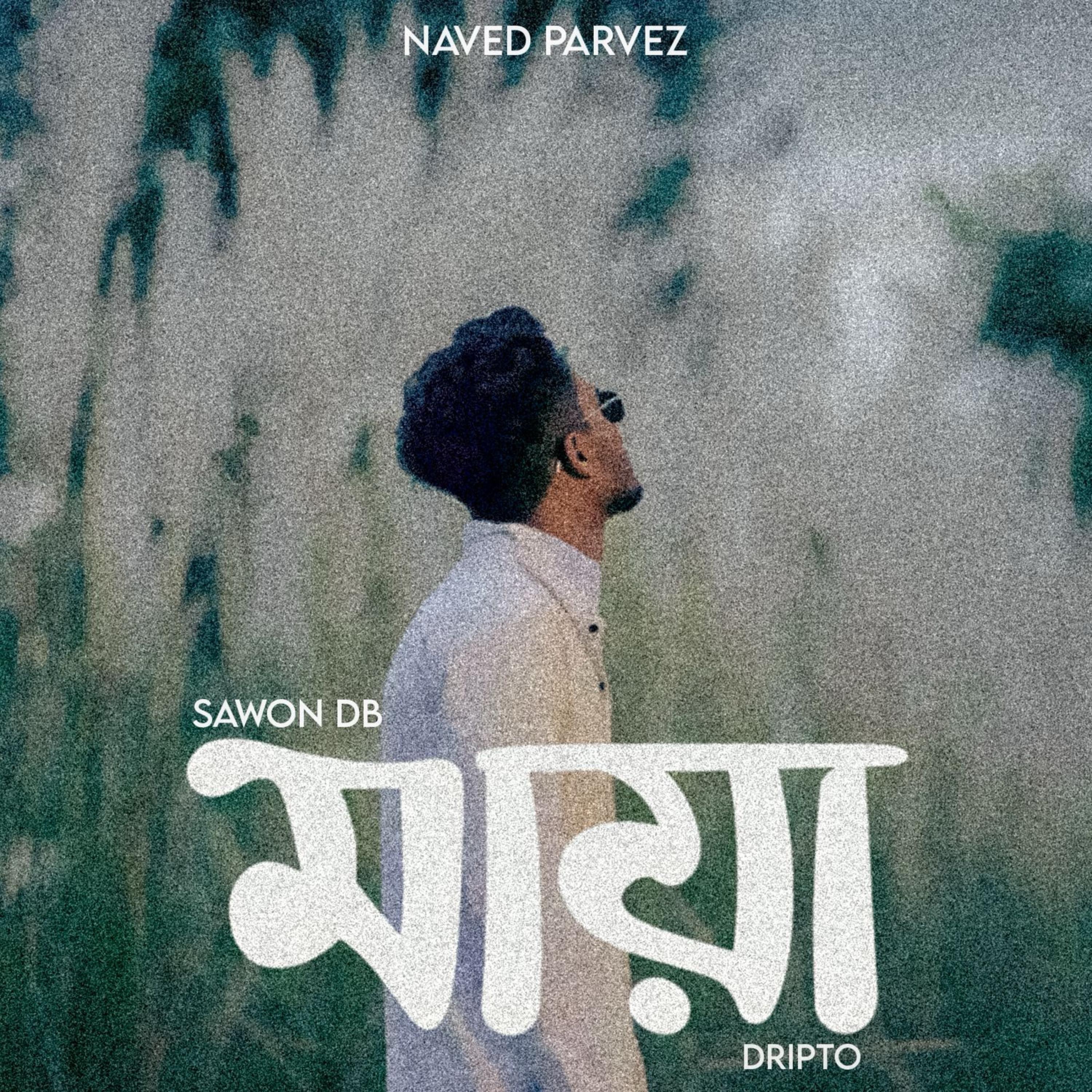 Maya - Single by SAWON DB, Dripto & Naved Parvez album cover