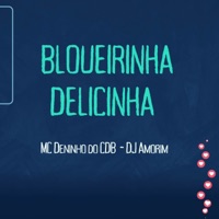 Blogueirinha Delicinha - Single - DJ Amorim & MC Deninho do CDB