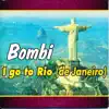 I Go To Rio