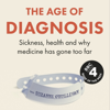 The Age of Diagnosis - Suzanne O'Sullivan