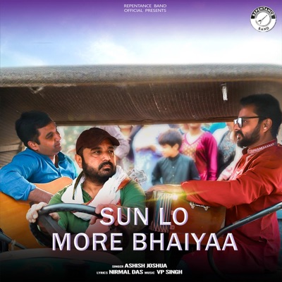 Sun Lo More Bhaiyaa (feat. Ashish Joshua) - Single