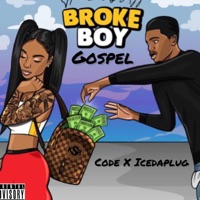 BrokeBoyGospel (feat. Icedaplug) - Single - Only1Code