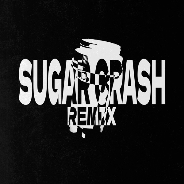 Sugar Crash (Remix)