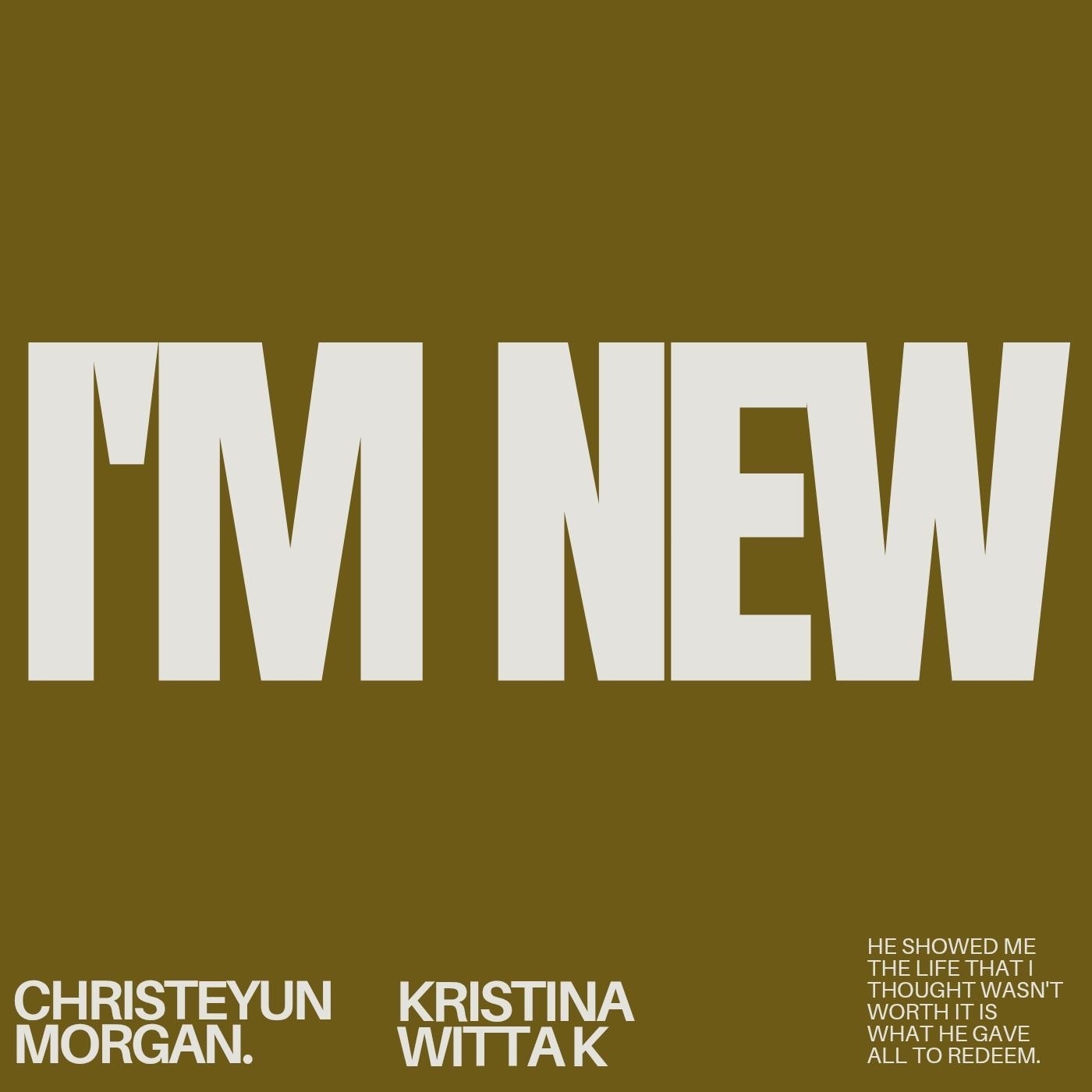Kristina Witta K - I'm New fea Christeyun Morgan - I'm New - - S - az B4281 I'm New Kristina Witta KChristeyun Morgan.jpg
