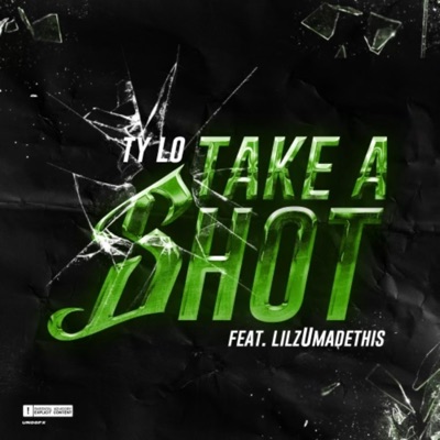 Take a Shot (feat. LilzUmadethis) - Single