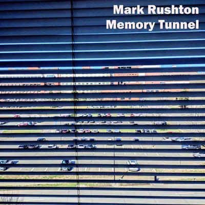 Hör dir „Memory Tunnel“ von Mark Rushton an