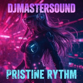 Pristine Rhythm (Radio Edit) Djmastersound