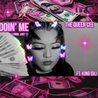 Doin' Me (feat. King OxJ) - Single - The Queen Cee