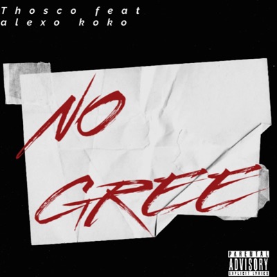 No Gree (feat. Alexo koko) - Single