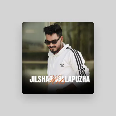 Listen to Jilshad Vallapuzha, watch music videos, read bio, see tour dates & more!