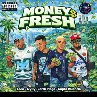 Money Fresh (feat. Loro Weed, Gupta Valencia & Nyby) - Single