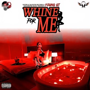 Whine for Me - Single