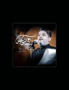 Listen to Sayed Mohamed Al-Hosaini, watch music videos, read bio, see tour dates & more!