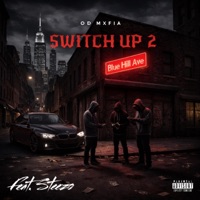 Switch Up 2 (feat. Steezo) - Single - OD Mxfia