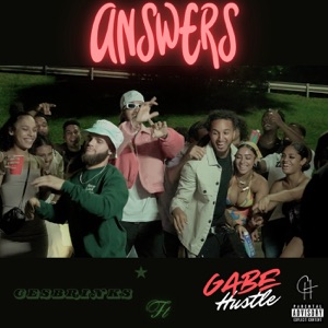 Answers (feat. Gabe Hustle)