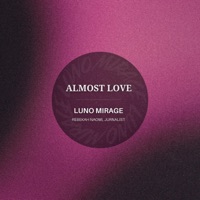 ALMOST LOVE (feat. Jurnalist & Rebekah Naomi) - Single - Luno Mirage