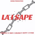 La i sape (YoungD X Bad X Silans X Ratty X Ti Tor) by Romel Production