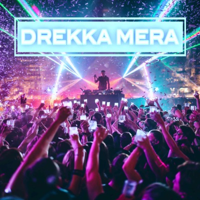 DREKKA MERA - Single