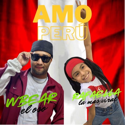 Amo Perú (feat. Rafaella & WBear) - Single