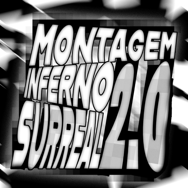 MONTAGEM INFERNO SURREAL 2.0 - EP
