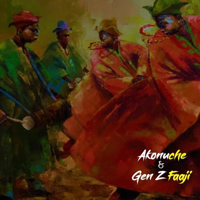 Akonuche/Gen Z Faaji - Single