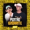 Pentão Ignorante - Single