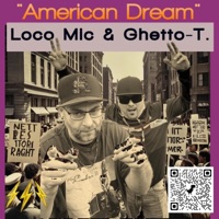 American Dream (feat. Ghetto-T.) - Single - Loco Mic