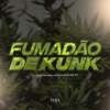 Fumadão de Kunk - Single