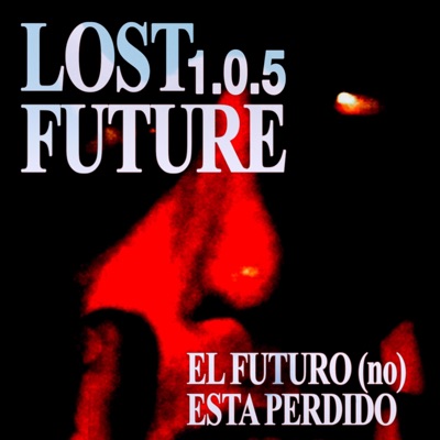 EL FUTURO ESTA PERDIDO