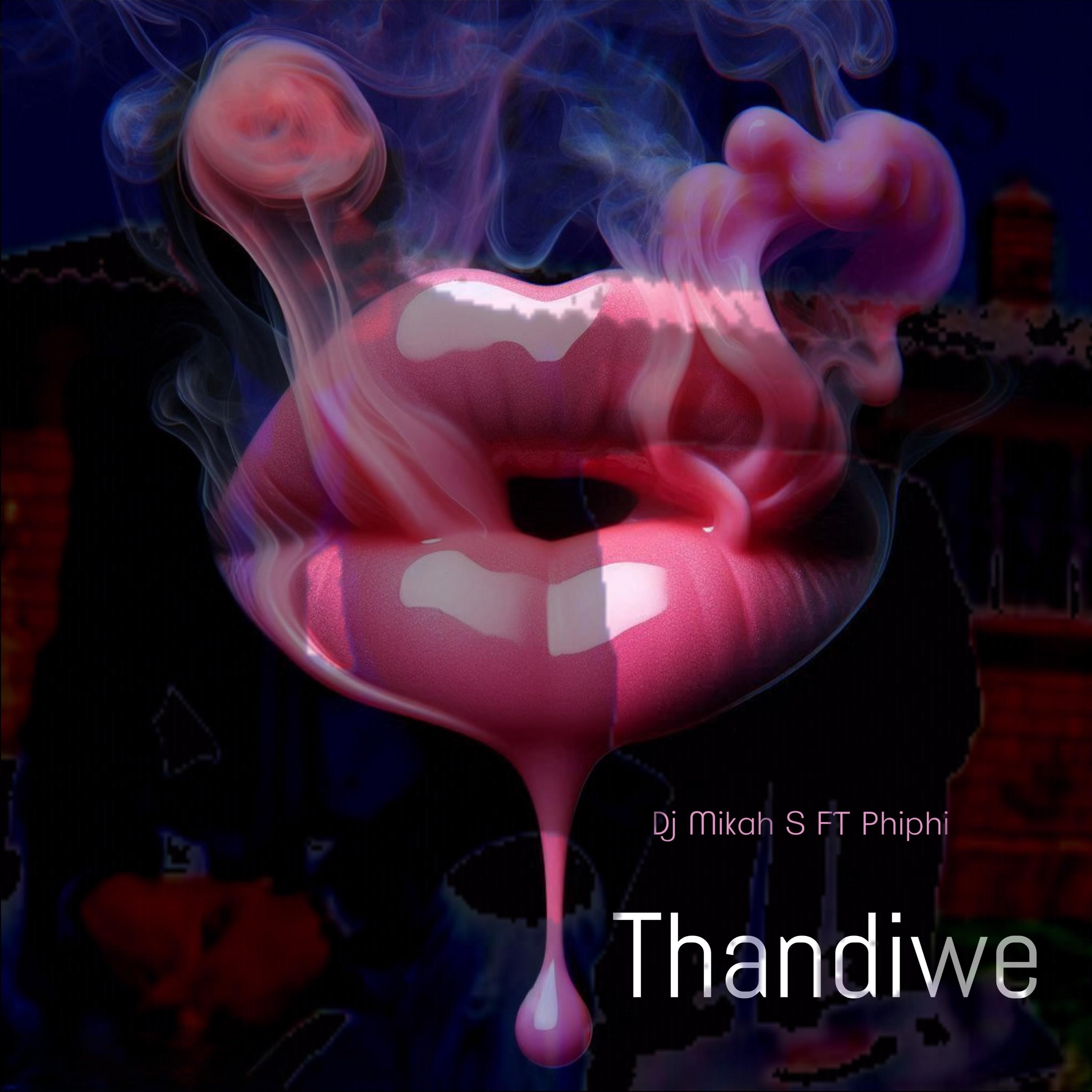 Dj Mikah S (Thandiwe) (feat. Phiphi) - Single