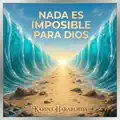 Nada es Imposible para Dios