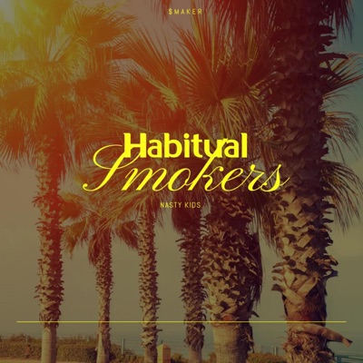 Habitual Smokers (feat. $maker) - Single