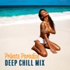 Private Paradise: Deep Chill Mix, The Ultimate Summer Mixtape