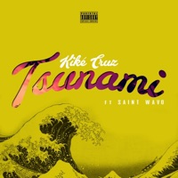Tsunami (feat. Saint Wavo) - Single - Kike Cruz