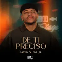 De Ti Preciso — Flavio Vitor Jr.