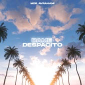 Dame Despacito artwork