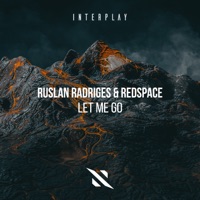Let Me Go - Single - Ruslan Radriges & Redspace