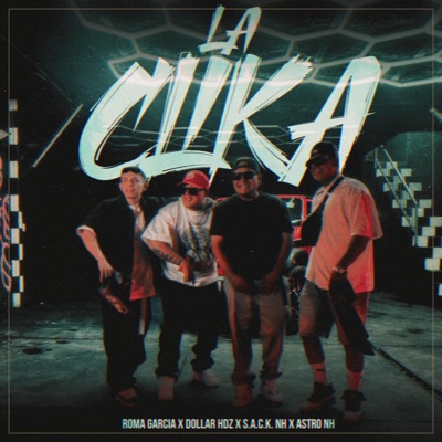 La Clika (feat. Dollar Hdz, Astro NH & S.A.C.K. NH) - Single