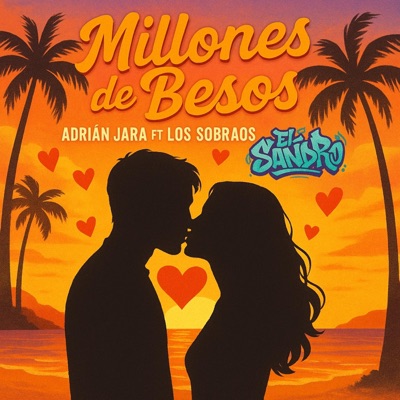 Millones de besos (feat. Los sobraos & El Sandro) [Remix versión] - Single
