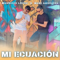 Mi ecuación (feat. Maxi Aguilera) - Single - Mauricio Lopez