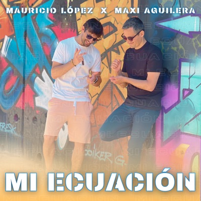 Mi ecuación (feat. Maxi Aguilera) - Single