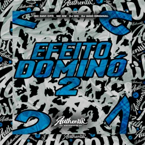 Efeito Dominó 2 (feat. MC GW & DJ IAGO ORIGINAL)