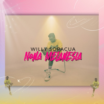 Song - Nona Melanesia - Willy Sopacua